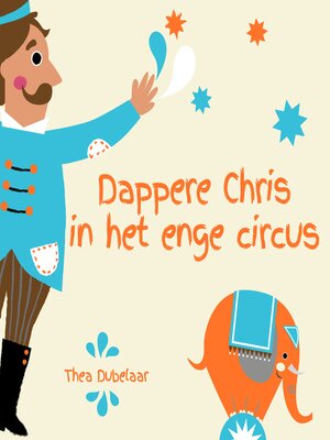 cover image of Dappere Chris in het enge circus